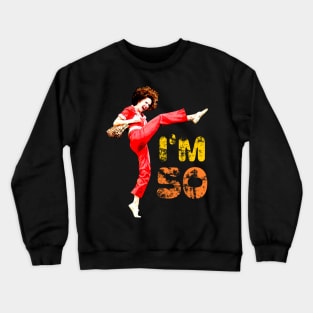 I'm 50 Crewneck Sweatshirt